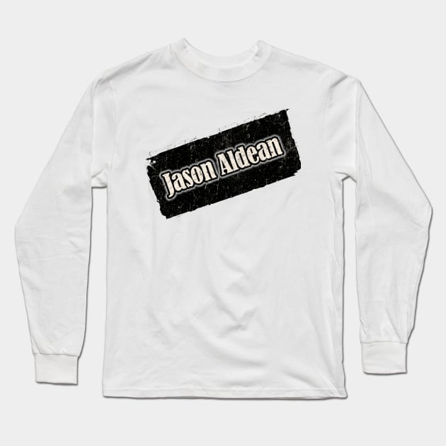 Nyindirprojek Jason Aldean Long Sleeve T-Shirt by NYINDIRPROJEK